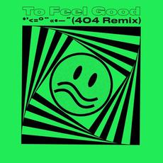 To Feel Good (404 Remix) mp3 Single by Swim Deep