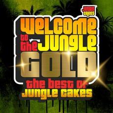 Welcome to the Jungle - Gold: The Best Of Jungle Cakes mp3 Compilation by Various Artists