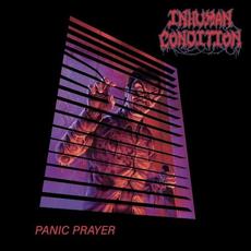 Panic Prayer mp3 Album by Inhuman Condition