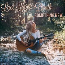 Something New mp3 Album by Laci Kaye Booth
