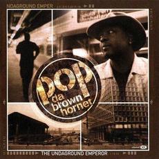 The Undaground Emperor mp3 Album by Pop da Brown Hornet