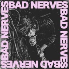 Bad Nerves mp3 Album by Bad Nerves