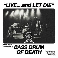 Live....And Let Die mp3 Live by Bass Drum Of Death