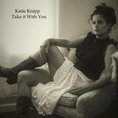 Take It with You mp3 Album by Katie Knipp