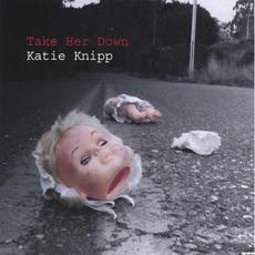 Take Her Down mp3 Album by Katie Knipp