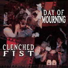 Day Of Mourning & Clenched Fist mp3 Album by Clenched Fist