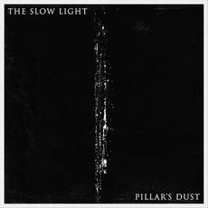 Pillar's Dust mp3 Album by The Slow Light