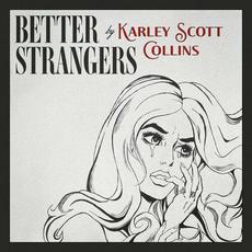 Better Strangers mp3 Single by Karley Scott Collins