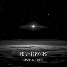 Shah of Time mp3 Album by Fight the Fight