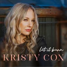 Let It Burn mp3 Album by Kristy Cox