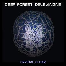 Crystal Clear mp3 Album by Deep Forest & Olivier Delevingne