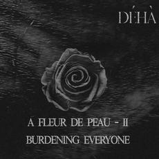 A fleur de peau – II – Burdening Everyone mp3 Album by Déhà