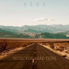 Music for Road Trips mp3 Album by Déhà