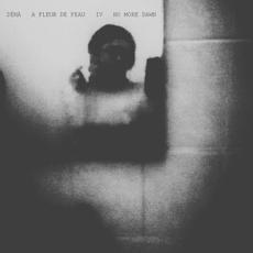 A fleur de peau – IV – No More Dawn mp3 Album by Déhà