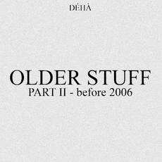 Older Stuff – 2 mp3 Artist Compilation by Déhà