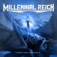 Carry the Fire Again mp3 Album by Millennial Reign
