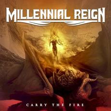 Carry the Fire mp3 Album by Millennial Reign