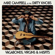 Vagabonds, Virgins & Misfits mp3 Album by Mike Campbell & The Dirty Knobs