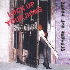 Lock Up Your Sons mp3 Album by Debra Lyn Neufeld