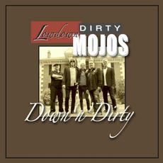 Down'n'Dirty mp3 Album by The Lowdown Dirty Mojos