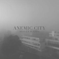 Anemic City mp3 Album by Stella Sleeps