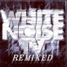 White Noise TV Remixed mp3 Album by WHITE NOISE TV