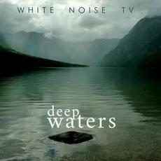 Deep Waters mp3 Album by WHITE NOISE TV
