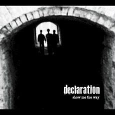 Show Me the Way mp3 Album by Declaration