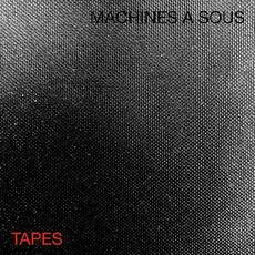 Tapes mp3 Album by Machines Á Sous