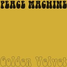 Golden Velvet mp3 Album by Peace Machine