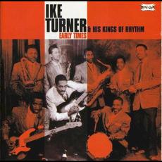 Early Times mp3 Artist Compilation by Ike Turner & The Kings Of Rhythm