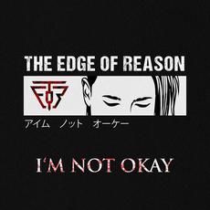 I'm Not Okay mp3 Single by The Edge of Reason