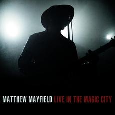 Live in the Magic City mp3 Live by Matthew Mayfield