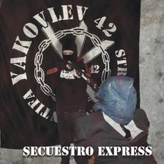 Secuestro Express mp3 Album by Yakovlev 42