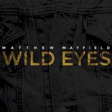 Wild Eyes mp3 Album by Matthew Mayfield