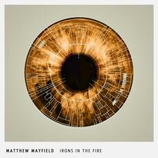 Irons in the Fire mp3 Album by Matthew Mayfield