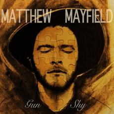 Gun Shy mp3 Album by Matthew Mayfield