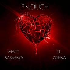 Enough (feat. Zahna) mp3 Single by Matt Sassano