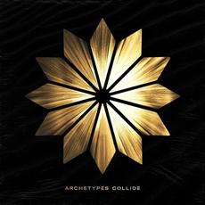 Archetypes Collide (Deluxe Edition) mp3 Album by Archetypes Collide