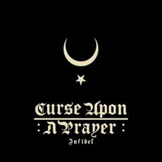 Infidel mp3 Album by Curse Upon A Prayer