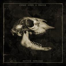Rotten Tongues mp3 Album by Curse Upon A Prayer