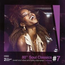 80's Soul Classics Volume #7 - Sweet Soul Vibes And Funky Club Tunes mp3 Compilation by Various Artists