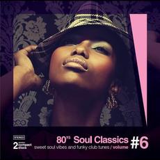 80's Soul Classics Volume #6 - Sweet Soul Vibes And Funky Club Tunes mp3 Compilation by Various Artists
