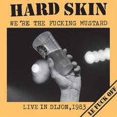 We're The Fucking Mustard (Live In Dijon, 1983) mp3 Live by Hard Skin