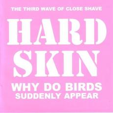 Why Do Birds Suddenly Appear mp3 Album by Hard Skin