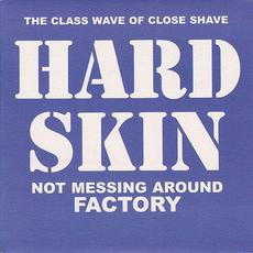 Not Messing Around / Factory mp3 Single by Hard Skin