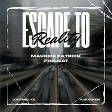 Escape To Reality mp3 Album by Maurice Patrick Project