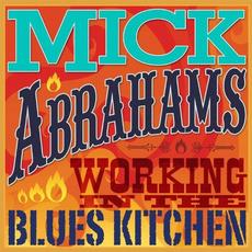 Working In The Blues Kitchen mp3 Album by Mick Abrahams
