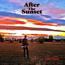 After The Sunset mp3 Album by John Vlasic