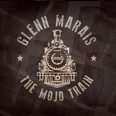 Glenn Marais & The Mojo Train mp3 Album by Glenn Marais & The Mojo Train